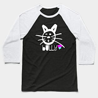 cat bully Baseball T-Shirt